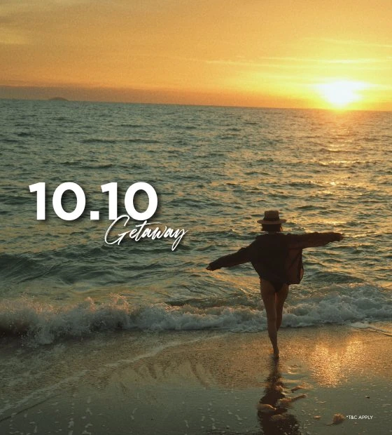 10.10 GETAWAY | YOUR SEASIDE ESCAPE AWAITS